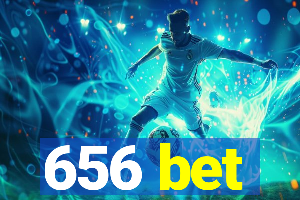 656 bet